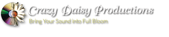 Crazy Daisy Productions: music mixing, audio mastering, sound editing